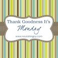 Thank Goodness It's Monday weekly link carnival celebrating natural, joyful living at NourishingJoy.com